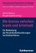 Die Grenze zwischen krank und kriminell... - Bild 1