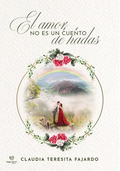 El amor no es un cuento de hadas (eBook, ePUB) - Fajardo, Claudia Teresita