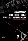 Organización y gestión profesional para obras de arquitectura (eBook, ePUB)