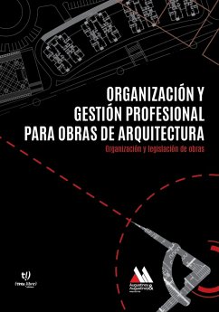 Organización y gestión profesional para obras de arquitectura (eBook, ePUB) - Augustinoy, Cristian