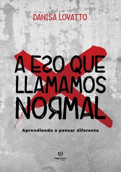 A eso que llamamos normal (eBook, ePUB) - Lovatto, Rocío