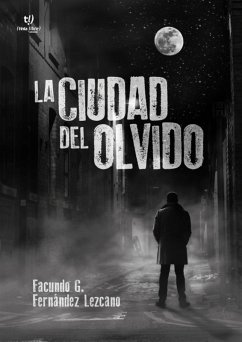 La Ciudad del olvido (eBook, ePUB) - Fernández Lezcano, Facundo