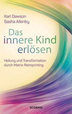 Das innere Kind erlösen (eBook, ePUB) - Dawson, Karl; Allenby, Sasha