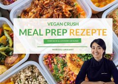 Vegan Crush Meal Prep Rezepte - Lukkanit, Maricel