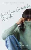 Cómo vencer con éxito la ansiedad (eBook, ePUB)