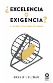 ¿Excelencia o exigencia? (eBook, ePUB)