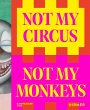 Not my Circus, not my Monkeys - Bild 1