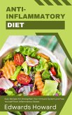 Anti-Inflammatory Diet: Easy Recipes for Strengthen Your Immune System and Free Yourself from Inflammatory States (eBook, ePUB)