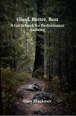 Good, Better, Best: A Guidebook for Performance Auditing (eBook, ePUB) Good, Better, Best: A Guidebook for Performance Auditing (eBook, ePUB)