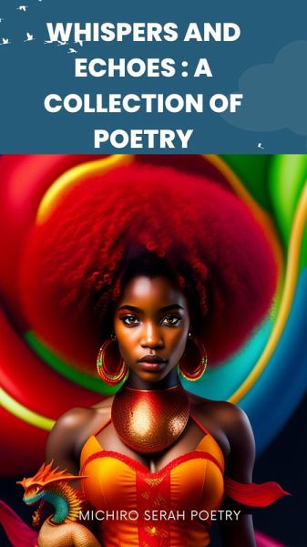 WHISPERS AND ECHOES:A COLLECTION OF POETRY (eBook, ePUB)