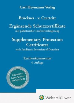 Ergänzende Schutzzertifikate / Supplementary Protection Certificates - Brückner, Christopher;von Czettritz, Peter