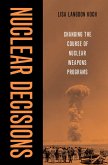 Nuclear Decisions (eBook, PDF) Nuclear Decisions (eBook, PDF)
