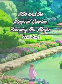 Mia and the Magical Garden Rescuing the Magic Fountain (eBook, ePUB)