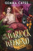 My Sexy Warlock Weekend (eBook, ePUB)