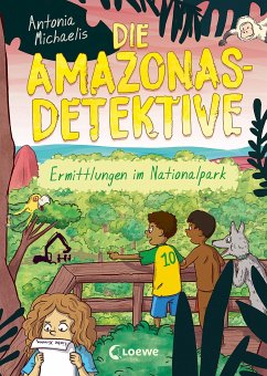 Ermittlungen im Nationalpark / Die Amazonas-Detektive Bd.4 - Michaelis, Antonia
