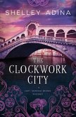 The Clockwork City (Lady Georgia Brunel Mysteries, #1) (eBook, ePUB)