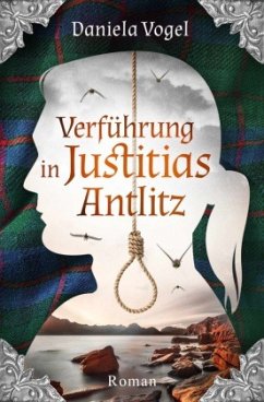 Verführung in Justitias Antlitz - Vogel, Daniela