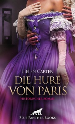 Die Hure von Paris   Historischer Roman - Carter, Helen