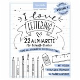 I love Lettering - 22 Alphabete für Schnell-Starter: Volume 4