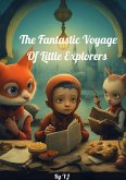 The Fantastic Voyage of Little Explorers (eBook, ePUB)