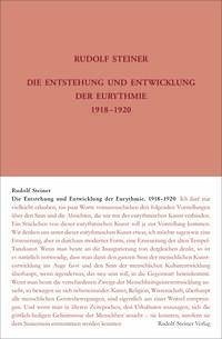 Die Entstehung und Entwicklung der Eurythmie 1918-1920 - Steiner, Rudolf