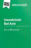 Uwodziciel Bel Ami ksiazka Guy de Maupassant (Analiza ksiazki) (eBook, ePUB)
