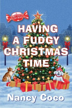 Having a Fudgy Christmas Time (eBook, ePUB) - Coco, Nancy