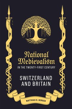 National Medievalism in the Twenty-First Century (eBook, ePUB) - Berger, Matthias D