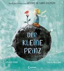 Der kleine Prinz - de Saint-Exupéry, Antoine;Greig, Louise