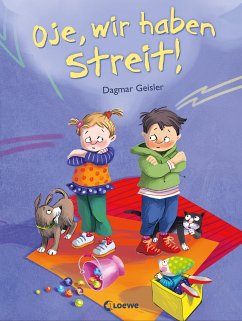 Oje, wir haben Streit! - Geisler, Dagmar