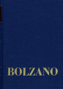 Bernard Bolzano Gesamtausgabe / Reihe II: Nachlaß. A. Nachgelassene Schriften. Band 1-2: Moralphilosophische und theologische Schriften 1806-1825 I / Bernard Bolzano Gesamtausgabe Reihe II: Nachlaß. A. N - Bolzano, Bernard;Bolzano, Bernard