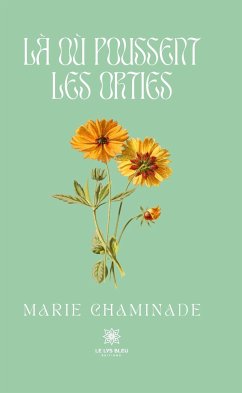 Là où poussent les orties (eBook, ePUB) - Chaminade, Marie