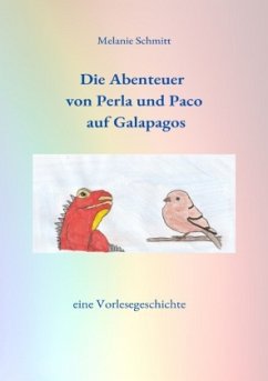 Die Abenteuer von Perla und Paco auf Galapagos - Schmitt, Melanie