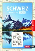 1000 Places-Regioführer Schweiz (E-Book inside)