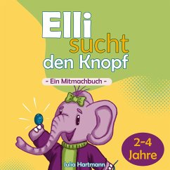 Elli sucht den Knopf - Hartmann, Julia