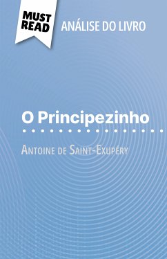 O Principezinho de Antoine de Saint-Exupéry (Análise do livro) (eBook, ePUB) - Weber, Pierre