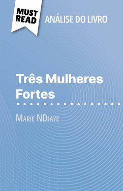Três Mulheres Fortes de Marie NDiaye (Análise do livro) (eBook, ePUB) - Ackerman, Mélanie