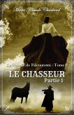 Le Chasseur - Partie 1 (La légende de Falcontown, #2) (eBook, ePUB)