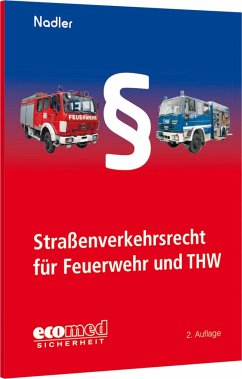 Straßenverkehrsrecht für Feuerwehr und THW - Nadler, Gerhard