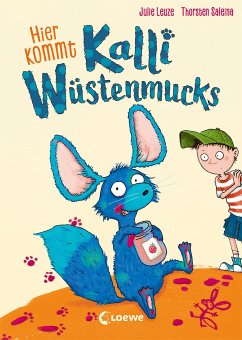 Hier kommt Kalli Wüstenmucks / Kalli Wüstenmucks Bd.1 - Leuze, Julie;Loose, Anke