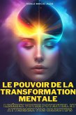 Le Pouvoir De La Transformation Mentale (eBook, ePUB)