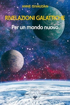 Rivelazioni galattiche (eBook, ePUB) - Givaudan, Anne