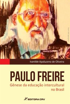 PAULO FREIRE (eBook, ePUB) - Oliveira, Ivanilde Apoluceno de