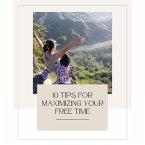 10 Tips for maximizing your free time (eBook, ePUB)