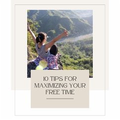 Cover 10 Tips for maximizing your free time (eBook, ePUB)