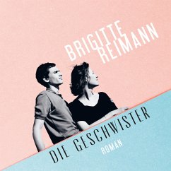 Die Geschwister - Reimann, Brigitte
