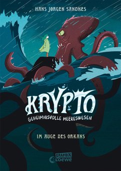 Im Auge des Orkans / Krypto - Geheimnisvolle Meereswesen Bd.2 - Sandnes, Hans Jørgen