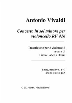 Antonio Vivaldi Concerto in sol minore per violoncello RV 416 (eBook, PDF) - Labella Danzi, Lucio; Vivaldi, Antonio