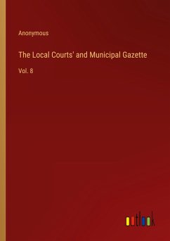 The Local Courts' and Municipal Gazette - Anonymous