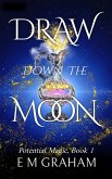 Draw Down the Moon (Potential Magic, #1) (eBook, ePUB)